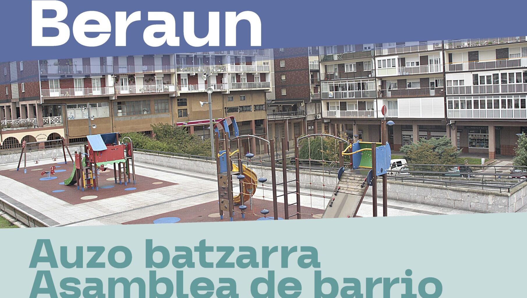 El miércoles tendrá lugar la Asamblea de Barrio de Beraun