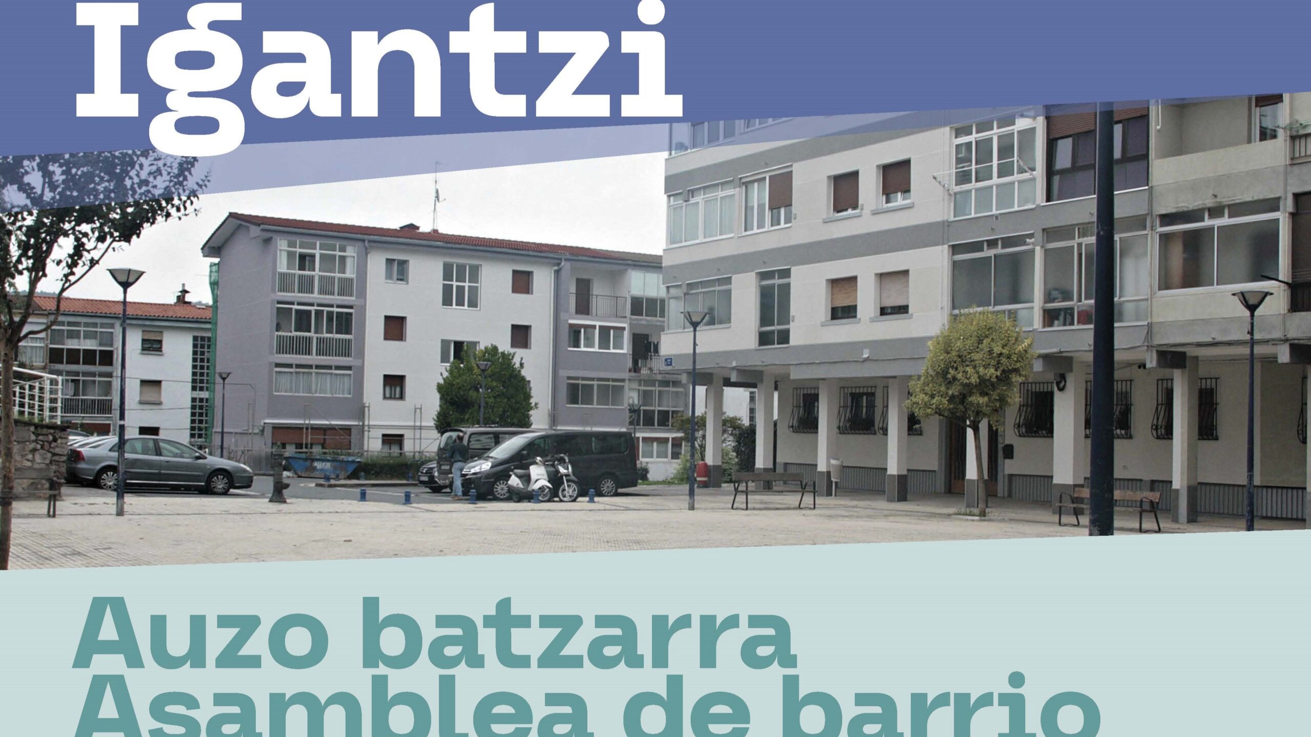 La semana que viene tendrá lugar la Asamblea de Barrio de Igantzi
